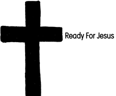 Ready For Jesus